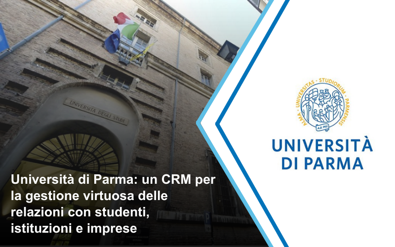 Università di Parma: un CRM per la gestione virtuosa delle relazioni con studenti, istituzioni e imprese | Impresoft 4ward	